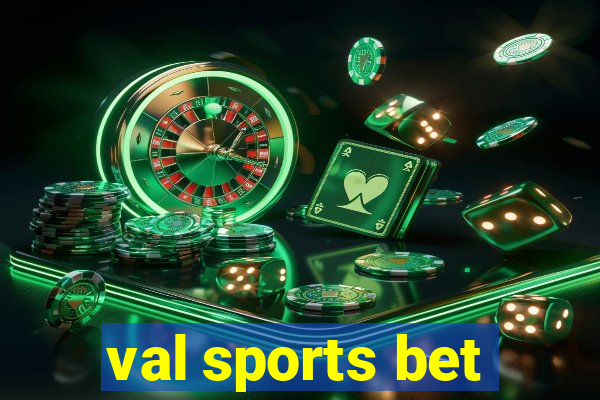 val sports bet